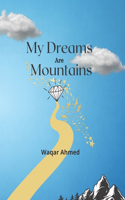 My Dreams Are Mountains