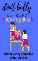 Coloring Book For Kids to Stop Bullying ( Teach your child to be humble, Kind and Confident )