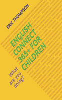 English Connect 365+ for Children: What are you doing?