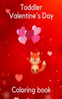 Toddler Valentine's Day coloring Book: Toddler for kids ages 2-5 3-6 4-8 4-9 for girl for boy relaxation