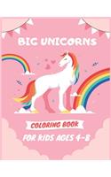 Big Unicorns Coloring Book for Kids Ages 4-8: Jumbo Magical Coloring Book Toddlers