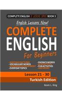 English Lessons Now! Complete English For Beginners Lesson 21 - 30 Turkish Edition