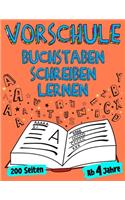 VORSCHULE Buchstaben Schreiben Lernen Ab 4 Jahre 200 Seiten