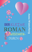Der kleine Roman für Zwischendurch