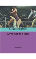 Arms and the Man: Large Print