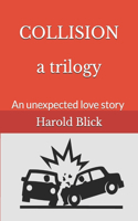 COLLISION a trilogy: An unexpected love story