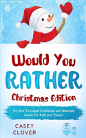 Would You Rather - Christmas Edition