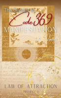 The Secrets to Code 369 Manifestation and Journal, Law of Attraction Project 1: The Universe's own love language as discovered by Nikola Tesla, to manifest your dreams FAST!