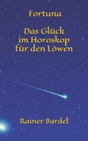 Fortuna Das Glück im Horoskop für den Löwen