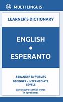English-Esperanto Learner's Dictionary (Arranged by Themes, Beginner - Intermediate Levels): (Esperanto Language)