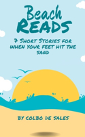 Beach Reads: 7 Short Stories When Your Feet Hit the Sand