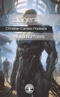 Jägern: metamorfosis(4 Jägers Sci-Fi-Saga)