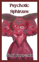 Psychotic Sphinxes