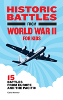 Historic Battles from World War II for Kids