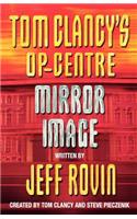 Mirror Image: (Bk. 2 Tom Clancy's Op-Centre)