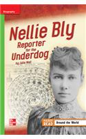 Reading Wonders Leveled Reader Nellie Bly: Reporter for the Underdog: Beyond Unit 3 Week 4 Grade 4: (Elementary Core Reading)