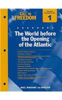 Holt Call to Freedom Chapter 1 Resource File: The World Before the Opening of the Atlantic: With Answer Key