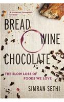 Bread, Wine, Chocolate