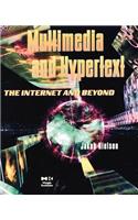 Multimedia and Hypertext: The Internet and Beyond