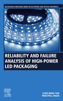 Reliability and Failure Analysis of High-Power LED Packaging