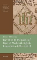 Devotion to the Name of Jesus in Medieval English Literature, C. 1100 - C. 1530