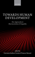 Towards Human Development: New Approaches to Macroeconomics and Inequality