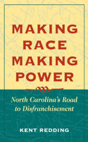 Making Race, Making Power