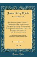 Dr. Johann Georg Krünitz's Okonomisch-Technologische Encyklopädie, oder Allgemeines System der Staats-Stadt-Haus-und Landwirthschaft, und der Kunstgeschichte, Vol. 138: In Alphabetischer Ordnung; Welcher die Artikel Säure bis Schaf-und Schatzsucht