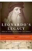 Leonardo's Legacy: How Da Vinci Reimagined the World(English)