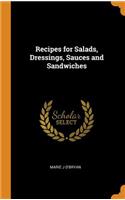 Recipes for Salads, Dressings, Sauces and Sandwiches