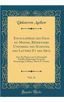 Encyclopédie des Gens du Monde, Répertoire Universel des Sciences, des Lettres Et des Arts, Vol. 11: Avec des Notices sur les Principales Familles Historiques Et sur les Personnages Célèbres, Morts Et Vivants (Classic Reprint)