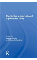 Elasticities in International Agricultural Trade