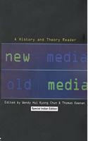 New Media, Old Media: A History and Theory Reader