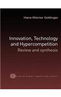 Innovation, Technology and Hypercompetition