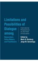 Limitations and Possibilities of Dialogue among Researchers, Policymakers, and Practitioners