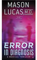 Error in Diagnosis: A Medical Thriller