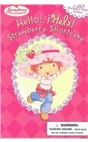 Hello! Hola! Strawberry Shortc