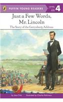 PYR LV 4 : Just a Few Words, Mr. Lincoln: The Story of the Gettysburg Address