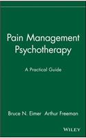 Pain Management Psychotherapy: A Practical Guide
