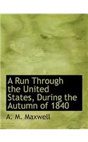 A Run Through the United States, During the Autumn of 1840