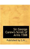 Sir George Carew's Scroll of Arms 1588: (English)