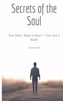 Secrets of the Soul