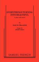 Everythings Turning Into Beautiful