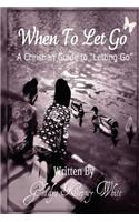 When To Let Go