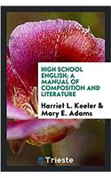High School English; A Manual of Composition and Literature