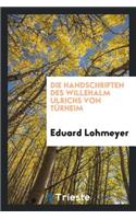 Die Handschriften Des Willehalm Ulrichs Von Türheim