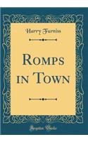 Romps in Town (Classic Reprint)