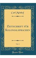 Zeitschrift für Kolonialsprachen, Vol. 1 (Classic Reprint)