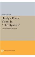 Hardy's Poetic Vision in The Dynasts: The Diorama of a Dream(Princeton Legacy Library)