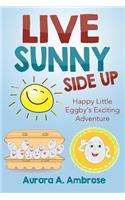 Live Sunny Side Up